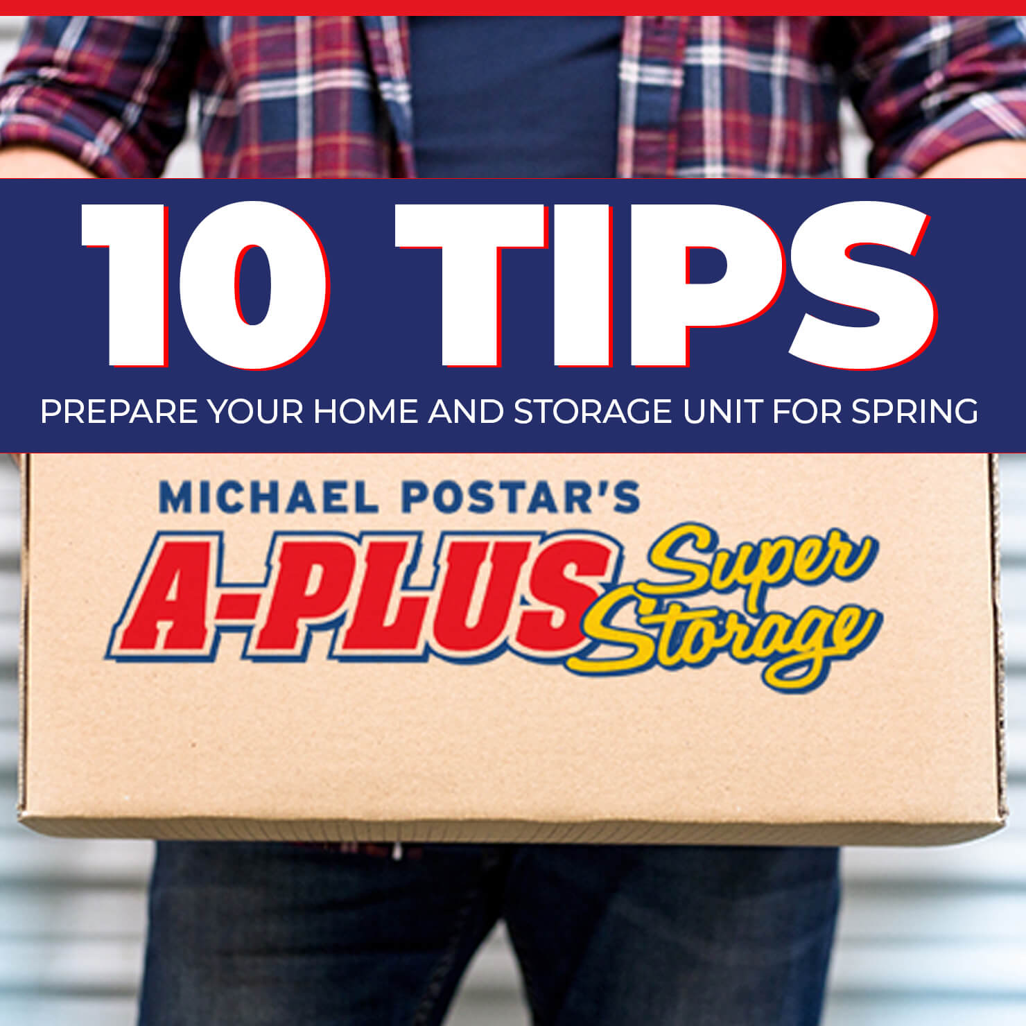 10 Tips to Prepare Your Home and Storage Unit for Spring